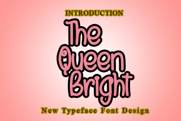 The Queen Bright: A Fresh Font for Modern Branding